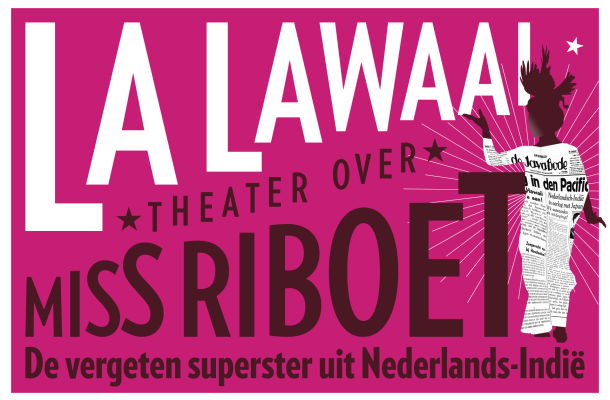 La Lawaai: theater over Miss Riboet
